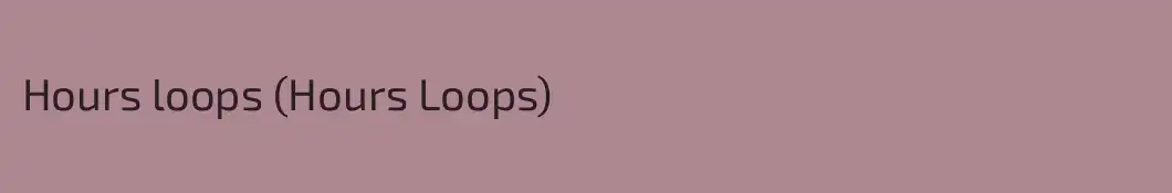 Hours loops (Hours Loops)